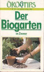 Gallmeister,Petra  Der Biogarten im Zimmer-kotips fr den modernen Haushalt 