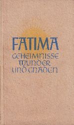 Wegener,Josef  Fatima Geheimnisse,Wunder und Gnaden 