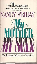 Friday,Nancy  My Mother my Self 