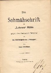 Richter,Carl  Die Schmhschrift des Lehrers Rhle gegen das Oschatzer Seminar 