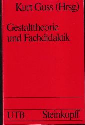 Guss,Kurt (Hsg.)  Gestalttheorie und Fachdidaktik 