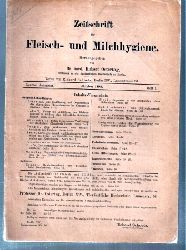 Zeitschrift fr Fleisch- und Milchhygiene  9.Jahrgang 1898,Heft 1 (1 Heft) 