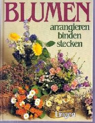 Blumen arrangieren binden stecken  Blumen arrangieren binden stecken 