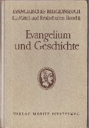 Evangelisches Religionsbuch  Evangelium und Geschichte.Einheitsband 