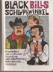 Chowanetz,Rudi (Hsg.)  Black Bills Schlupfwinkel 