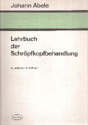 Abele,Johann  Lehrbuch der Schrfkopfbehandlung 