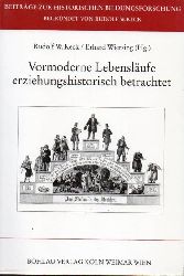 Keck,Rudolf W. und Erhard Wiersing (Hsg.)  Vormoderne Lebenslufe erziehungshistorisch betrachtet 