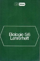 Bauer,Ernst W. (Hsg.)  Biologie 5/6 Lehrerheft 