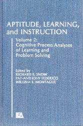 Snow,Richard E. and Pat-Anthony Federico  Aptitude, Learning and Instruction Volume 2: Cognitive Process 