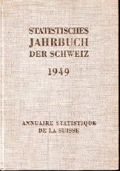 Eidgenssisches Statistisches Amt  Statistisches Jahrbuch der Schweiz 1949.58.Jahrgang 