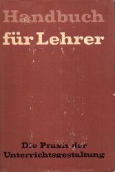 Blumenthal,Alfred+Johannes Guthmann+weitere(Hsg.)  Handbuch fr Lehrer.Band 2:Die Praxis der Unterrichtsgestaltung 