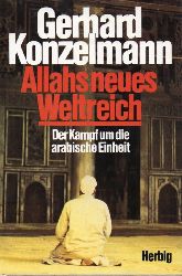 Konzelmann,Gerhard  Allahs neues Weltreich 