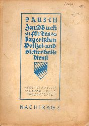 Pausch,W.  Handbuch fr den Bayerischen Polizei- und Sicherheitsdienst.Nachtrag 3 