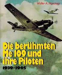 Musciano,Walter A.  Die berhmten ME 109 und ihre Piloten 1939-1945 