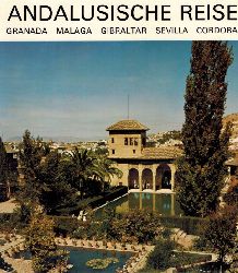 Andalusische Reise  Andalusische Reise Granada Malaga Gibraltar Sevilla Cordoba 