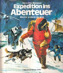 Meissner,Hans-Otto  Expedition ins Abenteuer 