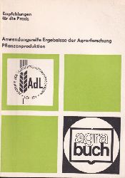 Akademie der Landwirtschaftswissenschaften der DDR  Anwendungsreife Ergebnisse der Agrarforschung Pflanzenproduktion 