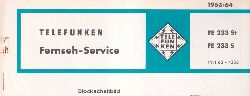 Telefunken  Fernseh Service Information 1963/64 fr FE 233St und FE 233S 