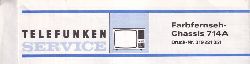 Telefunken  Service Information zum Farbfernseh - TV Chassis 714A 