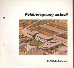 Dexheimer,Wilhelm  Feldberegnung aktuell 