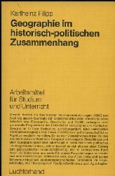Filipp,Karlheinz  Geographie im historisch-politischen Zusammenhang 