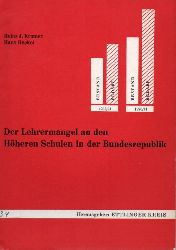 Kramer,Heinz J. und Hans Heckel  Der Lehrermangel an den Hheren Schulen in der Bundesrepublik 