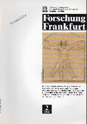 Johann Wolfgang Goethe-Universitt Frankfurt  Forschung Frankfurt 9. Jahrgang 1991, Heft 2 (1 Heft) 