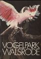Walsrode-Vogelpark  Vogelpark Walsrode (Titelbild Inka-Kakadu) 