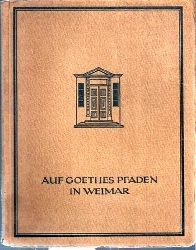 Lienhard,Friedrich  Auf Goethes Pfaden in Weimar 