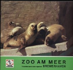 Bremerhaven-Zoo  Fhrer durch die Welt der Tiere im Zoo am Meer 