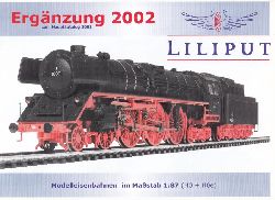 Bachmann Industries Europe Ltd.  Liliput 4 Kataloge Neuheiten und Ergnzung 1999 und 2002 