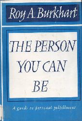 Burkhart, Roy A.  The Person You Can Be 