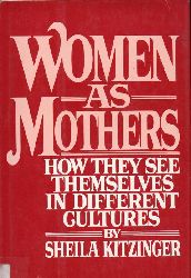 Kitzinger, Sheila  Women as mothers 