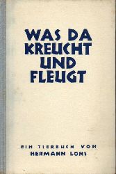 Lns, Hermann  Was da kreucht u. fleugt. Ein Tierbuch 