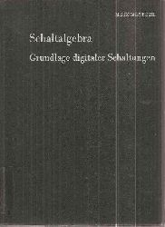 Metz,Joachim+Gnter Merbeth  Schaltalgebra.Grundlage digitaler Schaltungen 