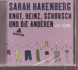 Hakenberg,Sarah  Knut, Heinz, Schorsch und die anderen 