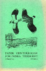 Dansk Ornithologisk Forenings Tidsskrift  Dansk Ornithologisk Forenings Tidsskrift 67.Jahrgang 1973 Nr.1-2 und 