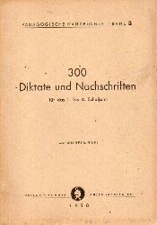 Ebel,Wilhelm  300 Diktate und Nachschriften fr das 1. bis 4. Schuljahr 