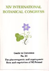 XIV International Botanical Cogress  The phanerogamic and cryptogamic lfora and vegetation of NE Poland 