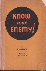 Tetens,T.H.  Know your Enemy ! 