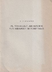 Krahmann,R.  Die Wirtschaft der Republik von Sdafrika im Jahre 1962/62 