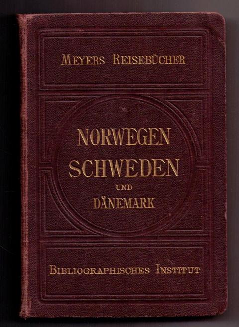 Meyers Reisebücher   Norwegen , Schweden und Dänemark   