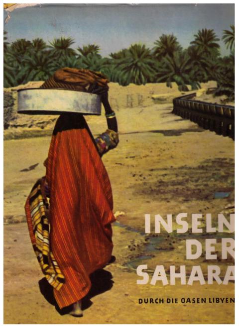 Richer, L .    Inseln der Sahara - Durch die Oasen Libyens  