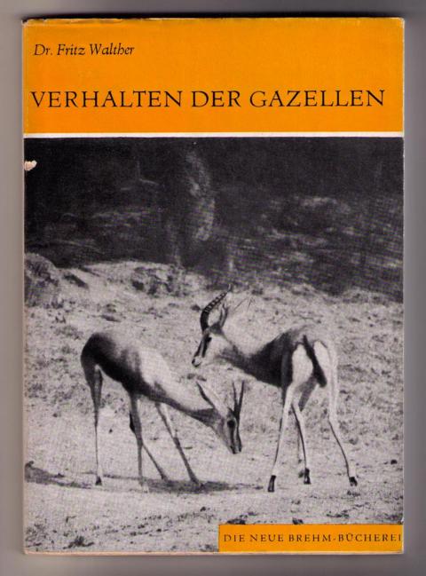 Walther , Dr. Fritz     Verhalten der Gazellen   