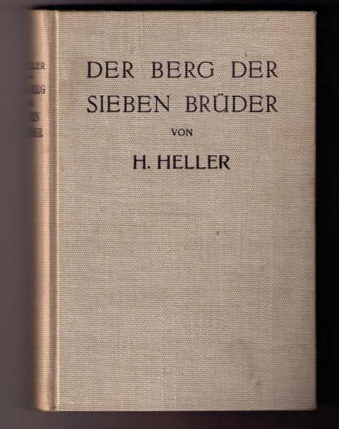 Heller , H.   Der Berg der sieben Brüder   