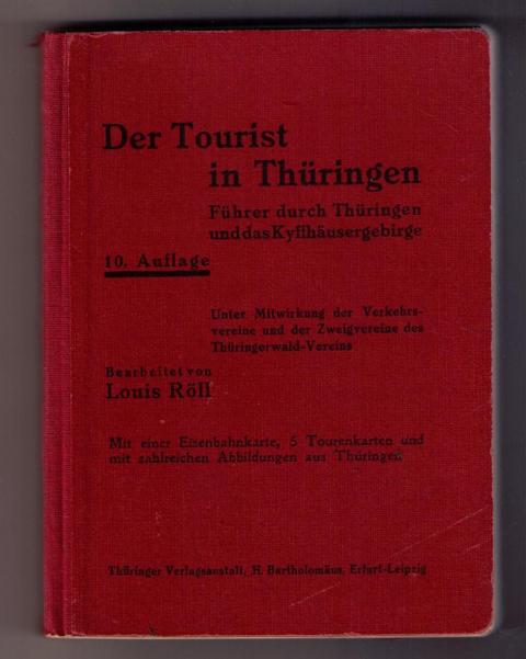 Hrsg. Röll , Louis   Der  Tourist in Thüringen  