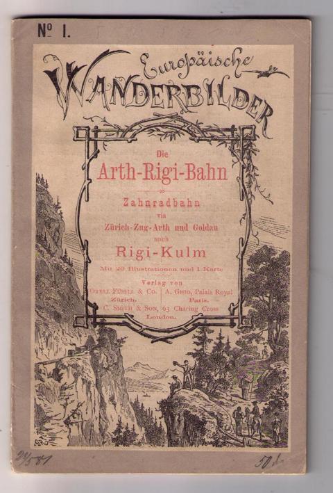 anonym   A. M.    Die  Arth  - Rigi Bahn  - kein Reprint  