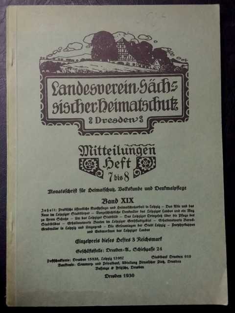 Hrsg. Landesverein Sächsischer Heimatschutz    Heft 7 und 8 Band  des Jahrganges XIX - Leipzig  