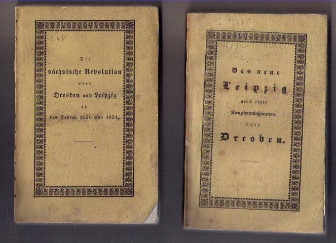 Hrsg. Stolle,F.   Das neue Leipzig nebst einer  Kreuzthurminspiration über Dresden  und " Die sächsische Revolution  "  