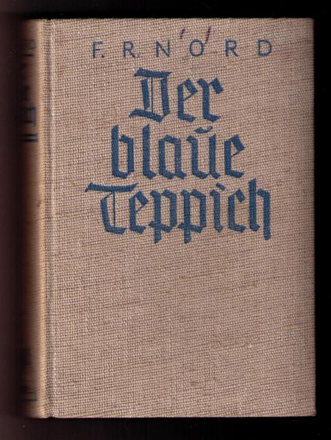 Nord , F. R.   Der blaue Teppich    